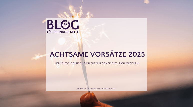 Achtsame Neujahrsvorsätze für 2025